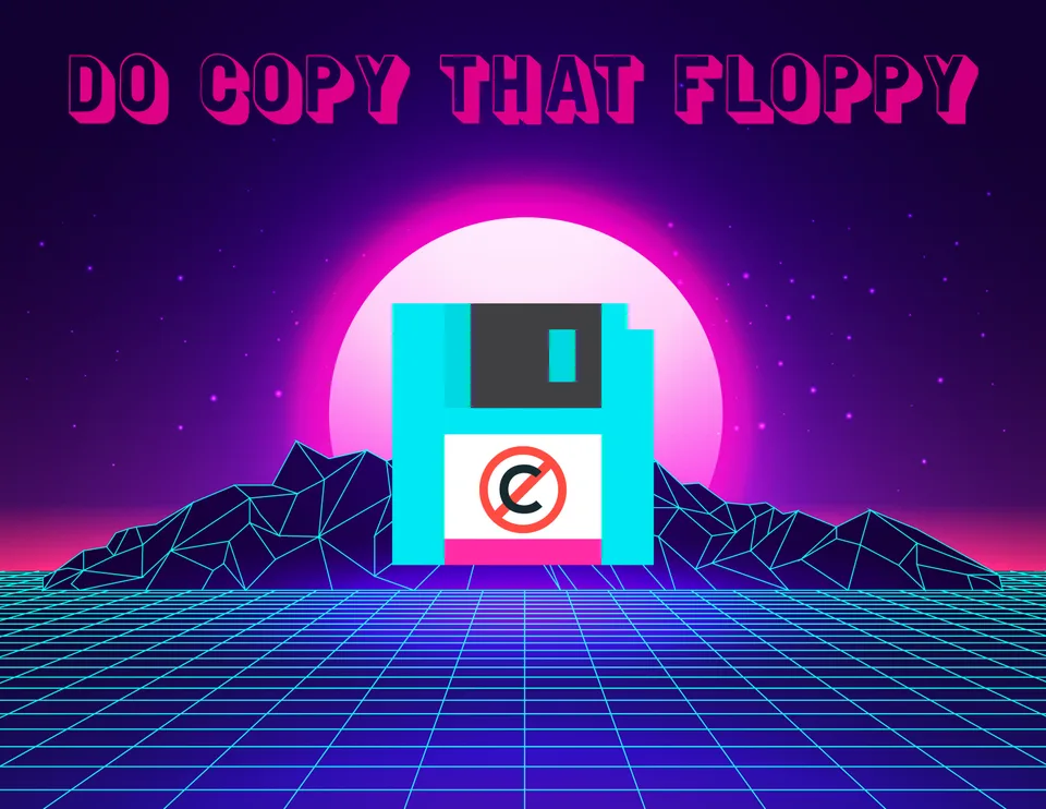 A turquoise floppy disk with a crossed-out copyright symbol appears below pink Do Copy That Floppy lettering on a neon grid.